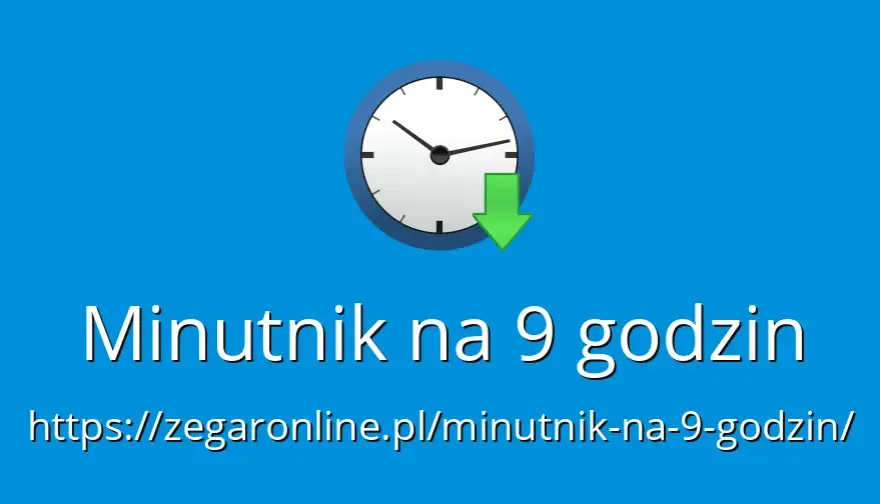 9 godzin na minuty: Szybkie przeliczanie czasu bez kalkulatora